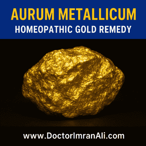 Aurum Metallicum Homeopathic Gold Remedy Complete Picture
